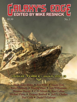 Galaxy's Edge Magazine: Issue 3, July 2013 Galaxy's Edge, #3Żҽҡ[ Eric Flint ]