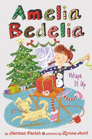 Amelia Bedelia Holiday Chapter Book 1 Amelia Bedelia Wraps It Up【電子書籍】 Herman Parish