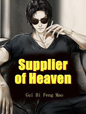 Supplier of Heaven Volume 1【電子書籍】[ Gui BiFengMao ]