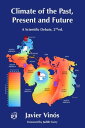 Climate of the Past, Present and Future A scientific debate, 2nd ed.【電子書籍】[ Javi...