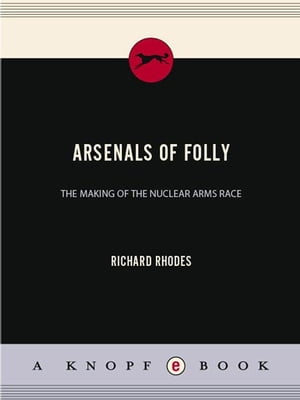 Arsenals of Folly