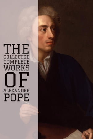 ŷKoboŻҽҥȥ㤨The Collected Complete Works of Alexander Pope (Huge Collection Including An Essay on Criticism, An Essay on Man, Three Hours after Marriage, The Rape of the Lock and Other Poems, And MoreŻҽҡ[ Alexander Pope ]פβǤʤ399ߤˤʤޤ