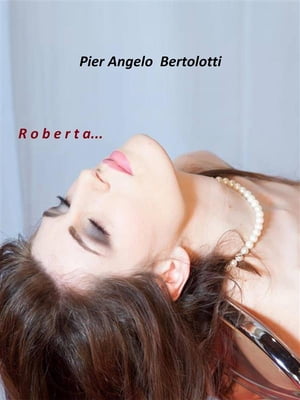 Roberta...