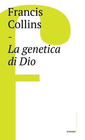 La genetica di Dio【電子書籍】[ Francis Collins ]