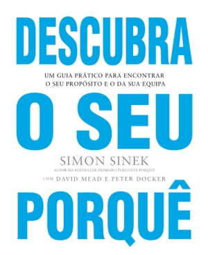 Descubra o Seu Porqu?【電子書籍】[ Simon Sinek ]