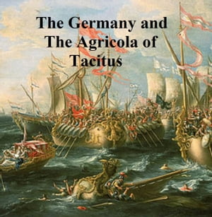 The Germany and the Agricola of Tacitus