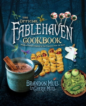 The Official Fablehaven Cookbook