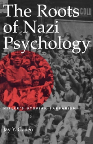 The Roots of Nazi Psychology