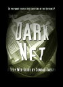 Enter the Dark Net ? The Internet’s Greatest S