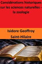 ŷKoboŻҽҥȥ㤨Consid?rations historiques sur les sciences naturelles - la zoologieŻҽҡ[ Isidore Geoffroy Saint-Hilaire ]פβǤʤ270ߤˤʤޤ