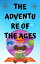 The adventure of the ages