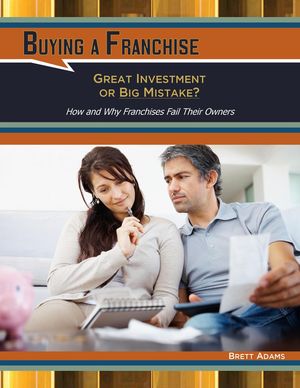 Buying a Franchise: Great Investment or Big Mistake