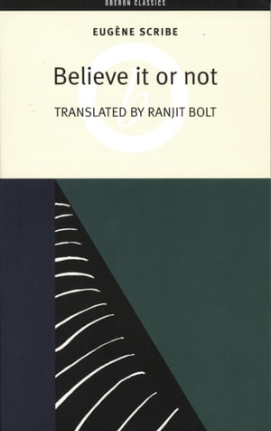 Believe It or Not【電子書籍】[ Eug?ne Scribe ]