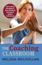 The Coaching Classroom Life Coaching Techniques 