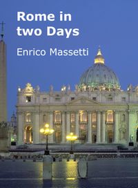 Rome In Two Days【電子書籍】[ Enrico Massetti ]