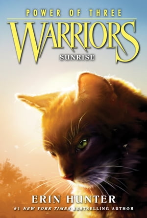 Warriors: Power of Three #6: Sunrise【電子書籍】[ Erin Hunter ]