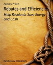 Rebates and Efficiencies Help Residents Save Energy and Cash【電子書籍】[ Zachary Prin...