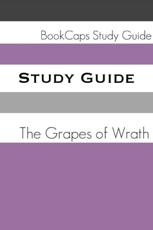 Study Guide: The Grapes of Wrath (A BookCaps Study Guide)