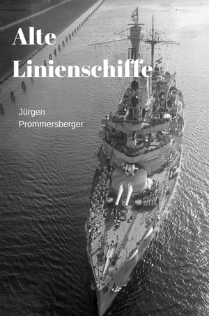 Alte Linienschiffe HMS Britannia SMS Schleswig Holstein Mikasa【電子書籍】[ J?rgen Prommersberger ]