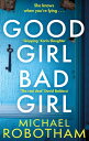 Good Girl, Bad Girl Discover the gripping, thrilling crime series