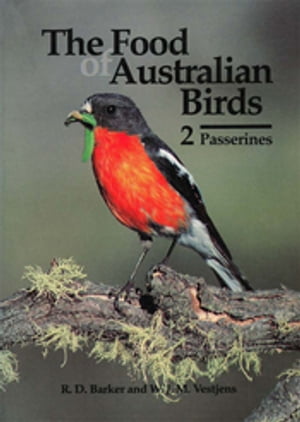 The Food of Australian Birds 2. PasserinesŻҽҡ[ RD Barker ]