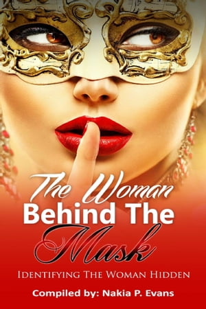 The Woman Behind the Mask: Identifying the Woman
