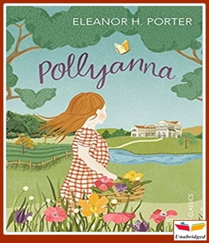 Pollyanna【電子書籍】[ Eleanor H. Porter ]