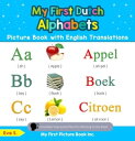 My First Dutch Alphabets Picture Book with English Translations Teach Learn Basic Dutch words for Children, 1【電子書籍】 Eva S.