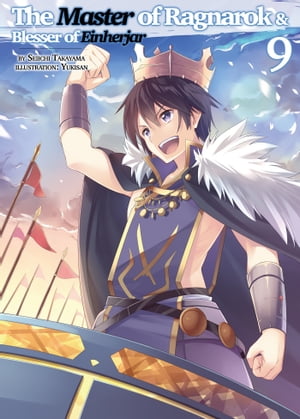 The Master of Ragnarok & Blesser of Einherjar: Volume 9