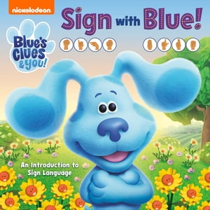 Sign with Blue (Blue's Clues & You!)