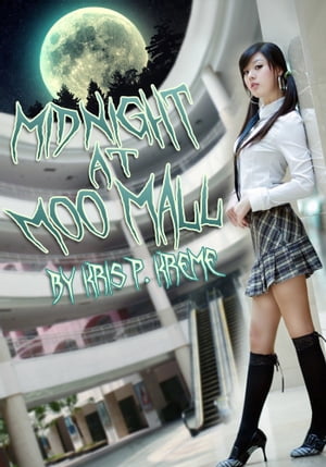 Midnight at Moo Mall【電子書籍】[ Kris Kreme ]