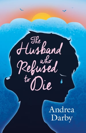 The Husband Who Refused to Die【電子書籍】