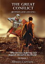 The Great Conflict (Between Good and Evil). Why Disease, Suffering, and Anguish ...