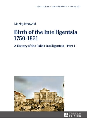 Birth of the Intelligentsia – 1750–1831