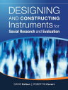 Designing and Constructing Instruments for Social Research and Evaluation【電子書籍】[...