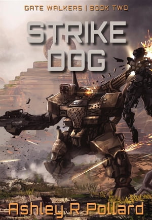 Strike Dog Military Science Fiction Across A Hol