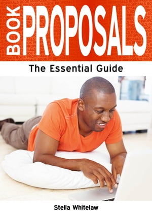 Book Proposals: The Essential Guide