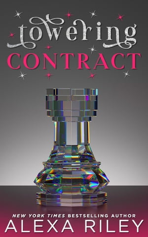 Towering Contract【電子書籍】[ Alexa Riley ]