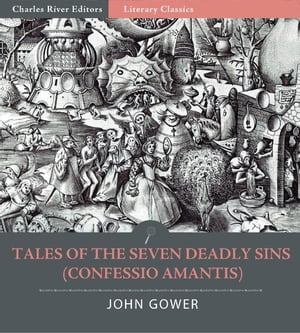 Tales of the Seven Deadly Sins (Confessio Amantis)Żҽҡ[ John Gower ]