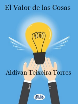 ŷKoboŻҽҥȥ㤨El Valor De Las CosasŻҽҡ[ Aldivan Teixeira Torres ]פβǤʤ165ߤˤʤޤ