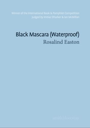 Black Mascara Waterproof 【電子書籍】[ Rosalind Easton ]