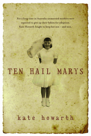 Ten Hail Marys【電子書籍】[ Kate Howarth ]