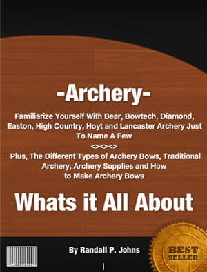 Archery- Whats it All About