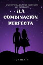 ŷKoboŻҽҥȥ㤨?La Combinaci?n Perfecta Una Historia de Amor Escrita En las Estrellas!Żҽҡ[ IVY BLAIR ]פβǤʤ360ߤˤʤޤ