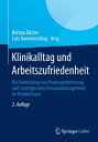 Klinikalltag und Arbeitszufriedenheit Die Verbindung von Prozessoptimierung und strategischem Personalmanagement im Krankenhaus