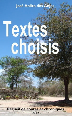 Textes Choisis - Recueil de contes et chroniques