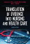 Translation of Evidence into Nursing and Health Care, Second Edition