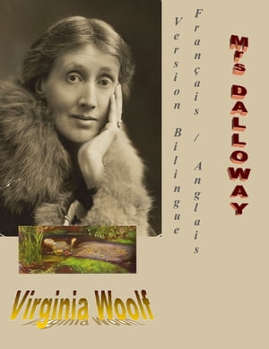 MRS DALLOWAY – VERSION BILINGUE : FRANÇAIS / ANGLAIS