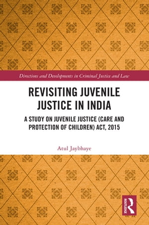 Revisiting Juvenile Justice in India