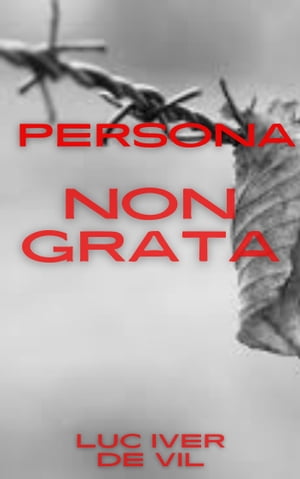 ŷKoboŻҽҥȥ㤨Persona Non GrataŻҽҡ[ Luc Iver de Vil ]פβǤʤ146ߤˤʤޤ